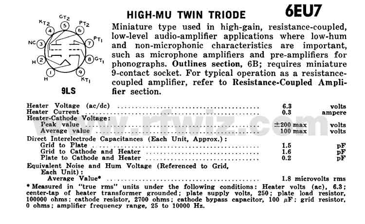 6EU7 Vacuum Tube Hi-MU Twin Triode Specifications Page 1 Complete Specifications Data and tube socket pin designations for the 6EU7 Vacuum Tube Page 1